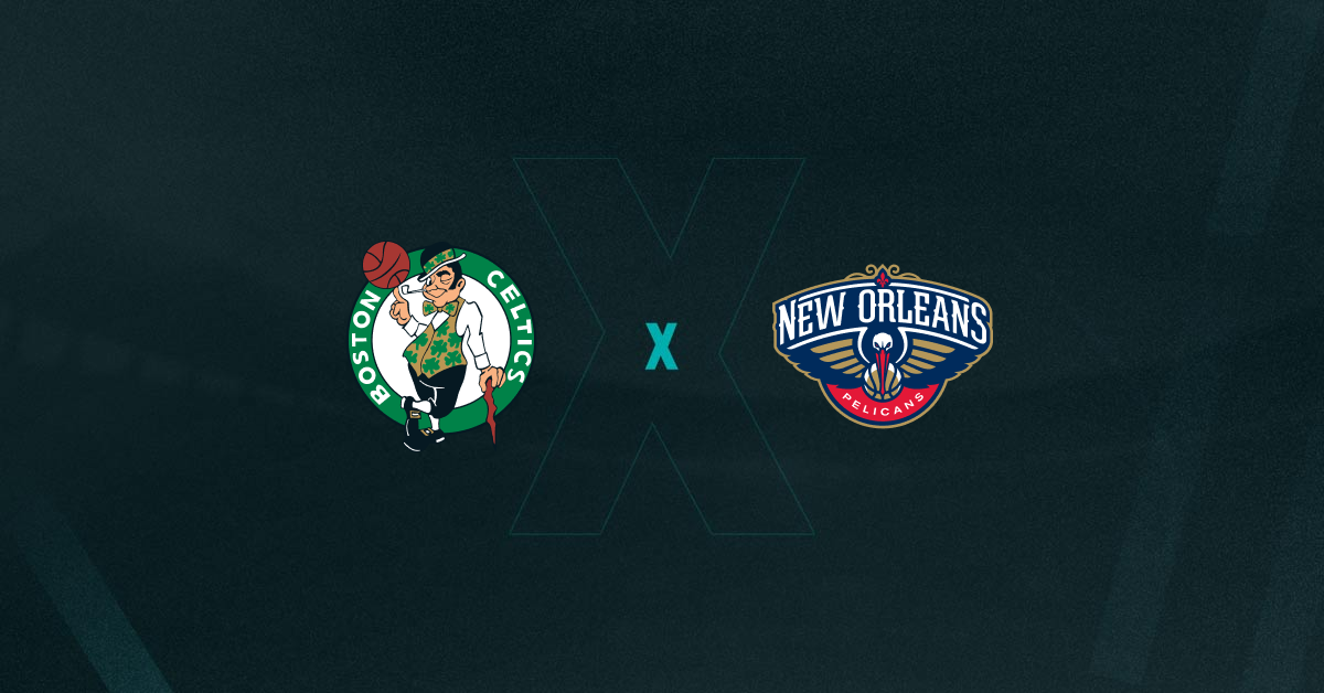 Boston Celtics e New Orleans Pelicans jogam hoje a noite pela NBA.