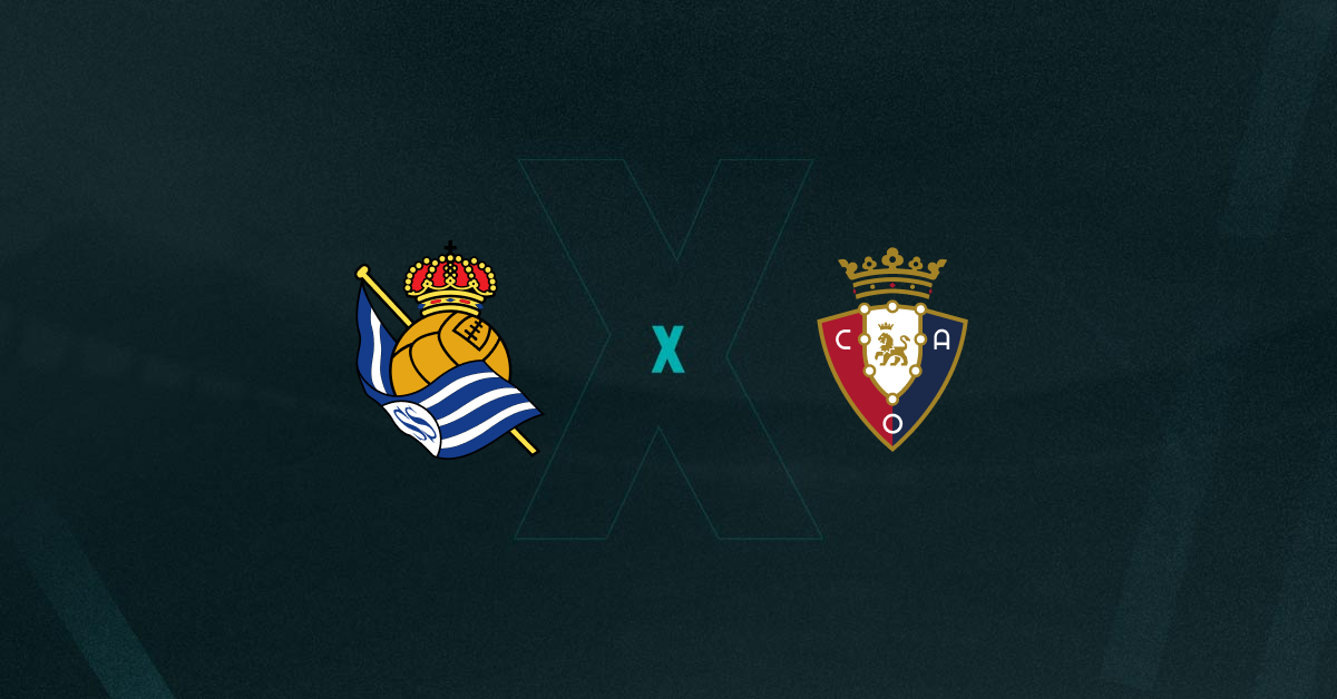 Real Sociedad e Osasuna se enfrentam na Copa do Rei da Espanha.