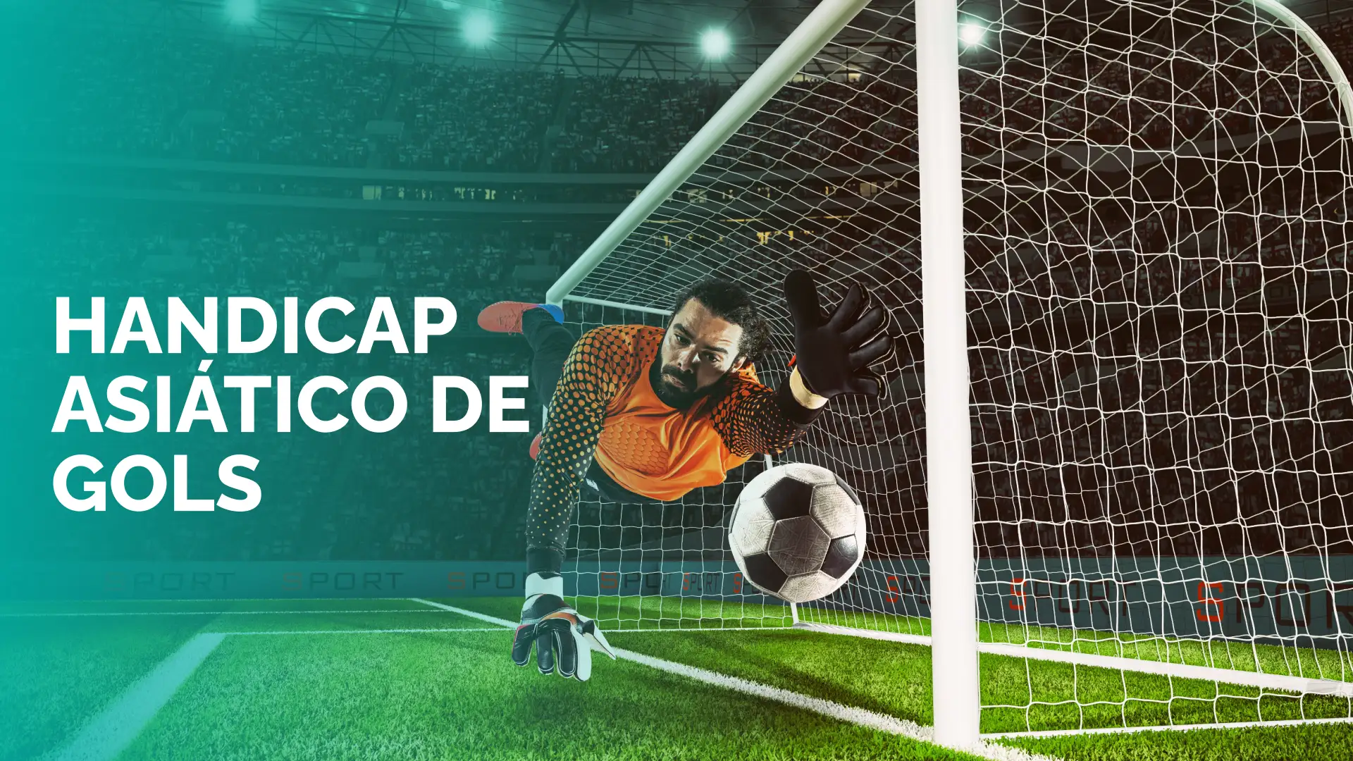 imagem destaque Handicap Asiático de Gols