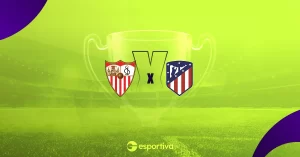 Sevilla x Atlético Madrid Palpite